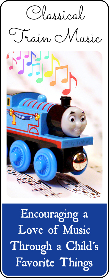 Classical Train Music: Encouraging a Love of Music through a Child's Favorite Things @ Play Trains! http://play-trains.com/classical-train-music/