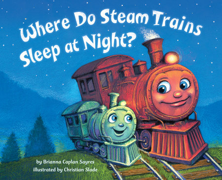 Where Do Steam Trains Sleep at Night?